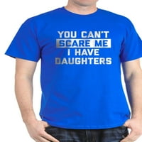 Ne možete me uplašiti imam kćeri - pamučna majica