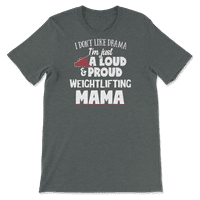 Majica za majicu u teži - glasna i ponosna mama
