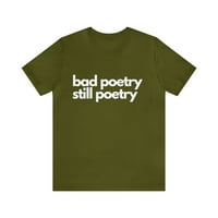 Loša poezija je još uvijek pjesnička majica