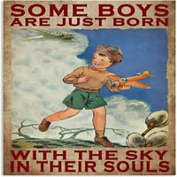 Dječak Holding Airplane Toy Retro poster Metal Tin znak, neki su se samo rođeni sa nebom u svojoj duši