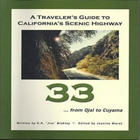 Unaprijed posjedovao putnike za Californias Scenic Highway 33: od Ojai do Cuyama, Meke korice Jim Blakley