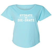 Hydrate ili Die-Dracte Womens Dolman Tee