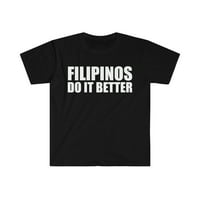 Filipinos to učini da je bolja majica unise s-3xl ponosna na Filipine