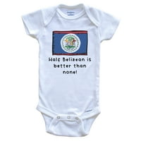 Pola Belizean je bolji od nijednog smiješnog belize zastava za bebe, 3-mjesečne bijele boje