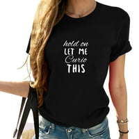 Držite se pustite me kako su krionile ove smiješne riječi cool vintage ženska majica sa grafikom - jedinstvena