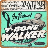 Metalni znak - T-bono Walker u Wichita - Vintage Rusty Look