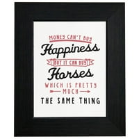 Novac ne može kupiti sreću, ali može kupiti konje - konjički uokvireni printski poster zid ili opcije