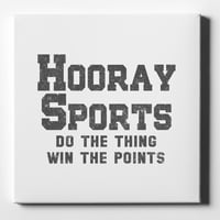 Hooray Sports Da li stvar pobijedi bodove - 11 14 - ukrasna platna zidna umjetnost - bijela ivica -
