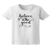 Vjerujte u dobru, inspiraciju majica žena -image by shutterstock, ženski medij