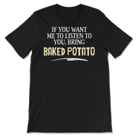 Smiješna pečena krompir košulja - ako želite da vas slušam