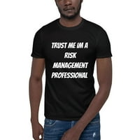 Verujte mi da sam profesionalna majica za upravljanje rizikom od kratkog rukava od nedefiniranih poklona