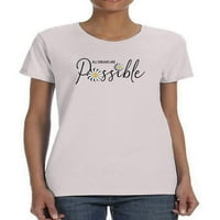 Svi snovi su moguća majica žena -image by shutterstock, ženska x-velika