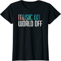 Košulje za žene muziku na svijetu izvan majica za ljubitelje muzike, DJ-e, muzičari