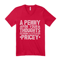 Penny za tvoje misli izgleda malo y smiješna majica sarkazma