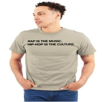 Hip Hop je kultura rap je muzika Muška grafička majica majica Tees Brisco brendovi L