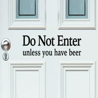 Ne ulazite ako nemate pivo