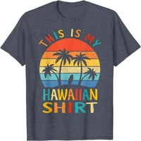 Jhpkythis je moja havajska majica Tropska majica Luau Costimy Hawaii majica