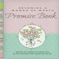 Unaprijed postanu žena vrijedna - obećanja Rezerviraj ženi vrijednog dometa Hardcover Karen Moore