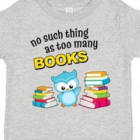 Inktastic ne kao previše knjiga sa slatkim sovama poklon dječaka majica ili majica mališana