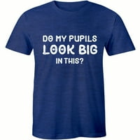 Da li moji učenici izgledaju Big Niti, ovaj smiješni učitelji Slogan Muška majica