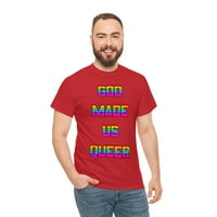 Bog nas je učinio u queer unise grafičkim majicama