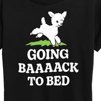 Instant poruka - ide Baaaack u krevet - Grafička majica kratkih rukava s kratkim rukavima