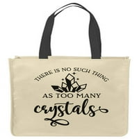 Platnene tote torbe Ne postoji takva stvar kao previše kristala Cluster Vibes Reiki za višekratnu kupovinu Smiješne poklonske torbe