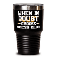Funny Chess Club Poklon - Slatki poklon za ljubitelje šahovskog kluba - kada sumnjate odabrati šahovski klub tumbler putnicu 20oz nehrđajući crni s poklopcem