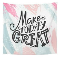 Napravite danas veliki inspirativni citat o danu Start motivacijskog fraza Zidna umjetnost Viseća tapiserija