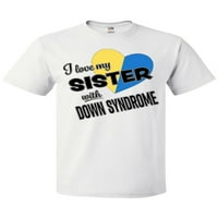 Inktastic Volim svoju sestru sa majicom Down sindrom
