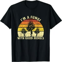 'm Fungi Funny gljive majica za brisanje retro gljive-lovca majica