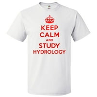 Budite mirni i studij hidrologiju majica Funny TEE poklon