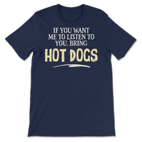 Funny hot dogs majica - ako želite da vas slušam