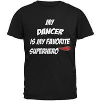 Dancer je moja superheroj crna majica za odrasle - velika
